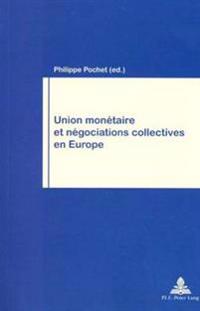 Union Monétaire Et Négociations Collectives En Europe