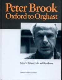 Peter Brook: Oxford to Orghast