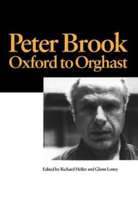 Bokomslag for "Peter Brook: Oxford to Orghast"