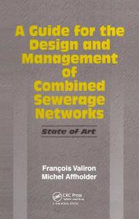 A Guide for the Design and Management of Combined Sewerage Networks