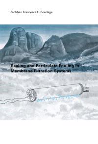 Bokomslag för "Scaling and Particulate Fouling in Membrane Filtration Systems"