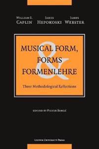 Musical Form, Forms, and Formenlehre