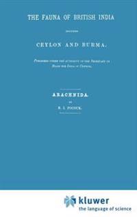 Fauna of British India Including Ceylon and Burma. Arachnida