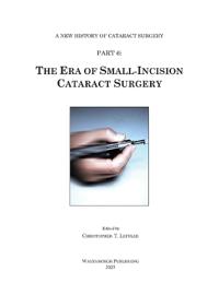 The Era of Small-Incision Cataract Surgery