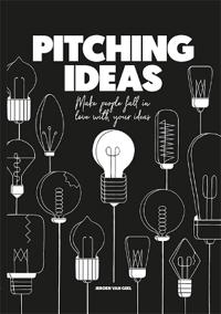 Pitching ideas - make people fall in love with your ideas