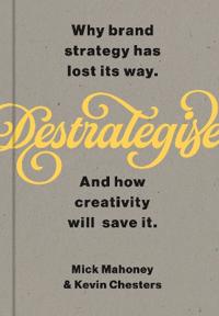 De-Strategise