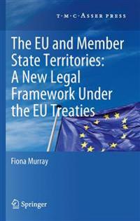The European Union and Member State Territories: A New Legal Framework Under the EU Treaties