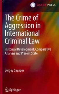 The Crime of Aggression in International Criminal Law