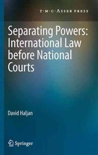 Separating Powers: International Law before National Courts