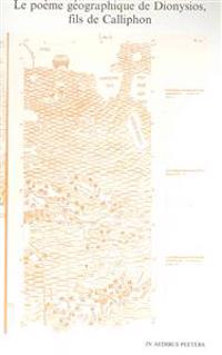 Le Poeme Geographique de Dionysios, Fils de Calliphon