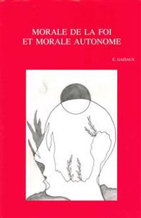 Morale de la foi et morale autonome