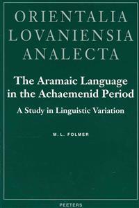 The Aramaic Language in the Achaemenid Period
