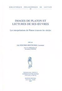Images de Platon et lectures de ses oeuvres. Les interprétations de Platon à travers les siècles