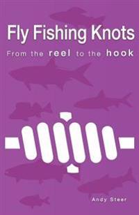 Fly Fishing Knots- From the reel to the hook