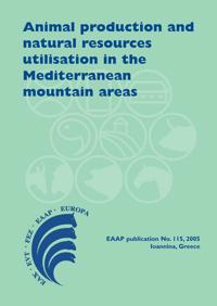 Animal Production and Natural Resources Utilization in the Mediterranean Mountain Areas