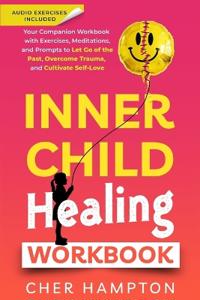 Inner Child Healing Workbook