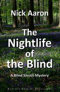 The Nightlife of the Blind