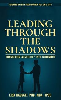 Leading Through the Shadows