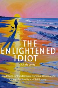 The Enlightened Idiot