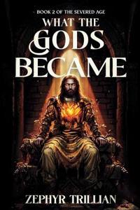 What the Gods Became