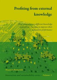 Profiting from External Knowledge: How Firms Use Different Knowledge Acquisition Strategies to Improve Their Innovation Performance