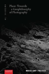 Bokomslag för "Place: Towards a Geophilosophy of Photography"