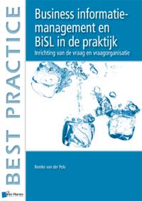 Business informatiemanagement en BiSL&reg; in de praktijk