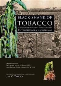 Black Shank of Tobacco in the Former Dutch East Indies, caused by Phytophthora Nicotianae