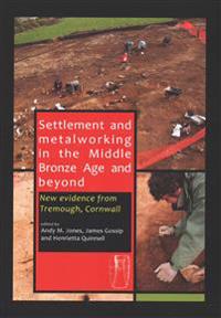 Settlement and Metalworking in the Middle Bronze Age and Beyond