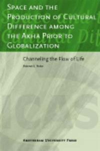 Space and the Production of Cultural Difference among the Akha Prior to Globalization
