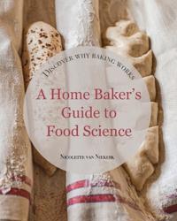 A Home Baker's Guide to Food Science