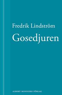 Gosedjuren: En novell ur När börjar det riktiga livet?