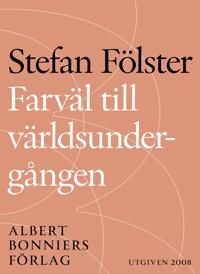 Farväl till världsundergången : Konsten att överleva växthuseffekten