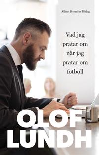 Vad jag pratar om när jag pratar om fotboll