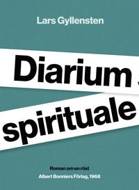 Diarium spirituale : Roman om en röst