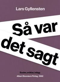 Så var det sagt : Essäer, artiklar, inlägg
