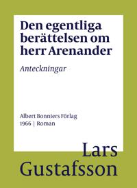 Den egentliga berättelsen om herr Arenander : Anteckningar