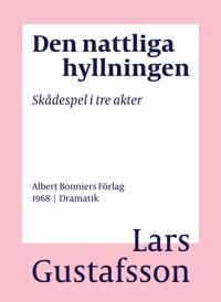 Den nattliga hyllningen : Skådespel i tre akter