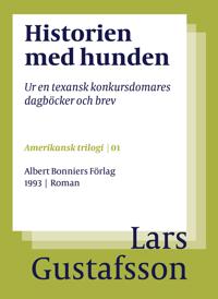 Historien med hunden : Ur en texansk konkursdomares dagböcker och brev