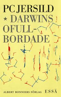 Darwins ofullbordade : Om människans biologiska natur