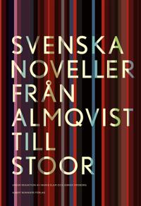 Svenska noveller  : från Almqvist till Stoor