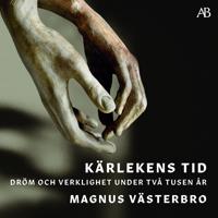 Kärlekens tid : Dröm och verklighet under två tusen år