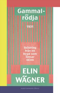 Bokomslag för "Gammalrödja : Skildring från en bygd som ömsar skinn"