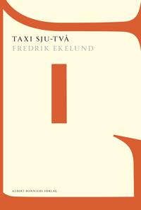 Bokomslag för "Taxi sju-två : bland drömmare och dårar"