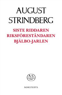 Siste Riddaren ; Riksföreståndaren ; Bjälbo-Jarlen