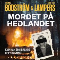 Kirjan kansi "Mordet på Hedlandet : Kvinnan som brände upp sin sambo"