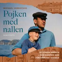 Bokomslag för "Pojken med nallen : De gömda barnen – och kampen som förändrade Sverige"