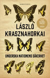Bokomslag för Ungerska nationens säkerhet : En fjärilsjakt