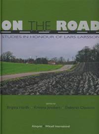On the Road : studies i honour of Lars Larsson