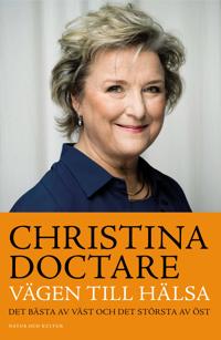 Vägen till hälsa : det bästa av väst och det största av öst